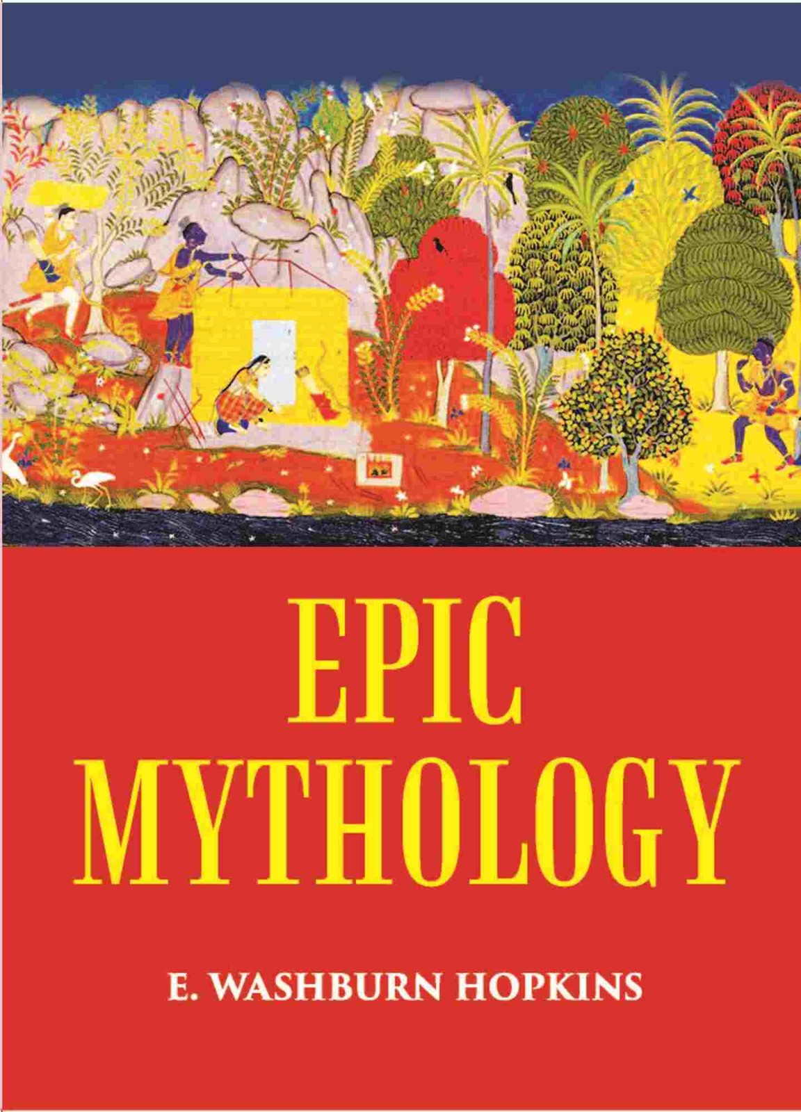EPIC MYTHOLOGY [Hardcover]