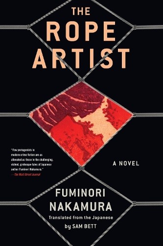 Fuminori Nakamura Sam Bett The Rope Artist (Hardback)