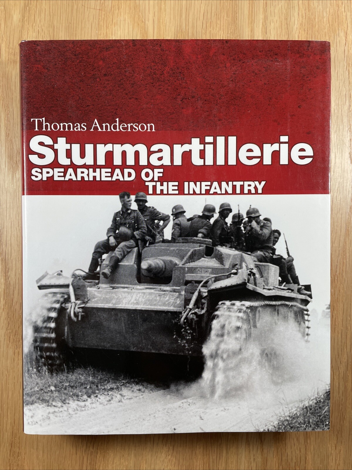 Sturmartillerie: Spearhead of the Infantry by Thomas Anderson