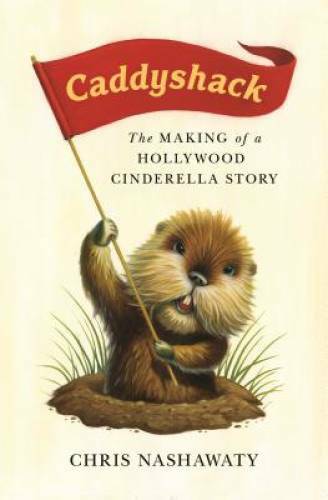Caddyshack: The Making of a Hollywood Cinderella Story – Hardcover – GOOD