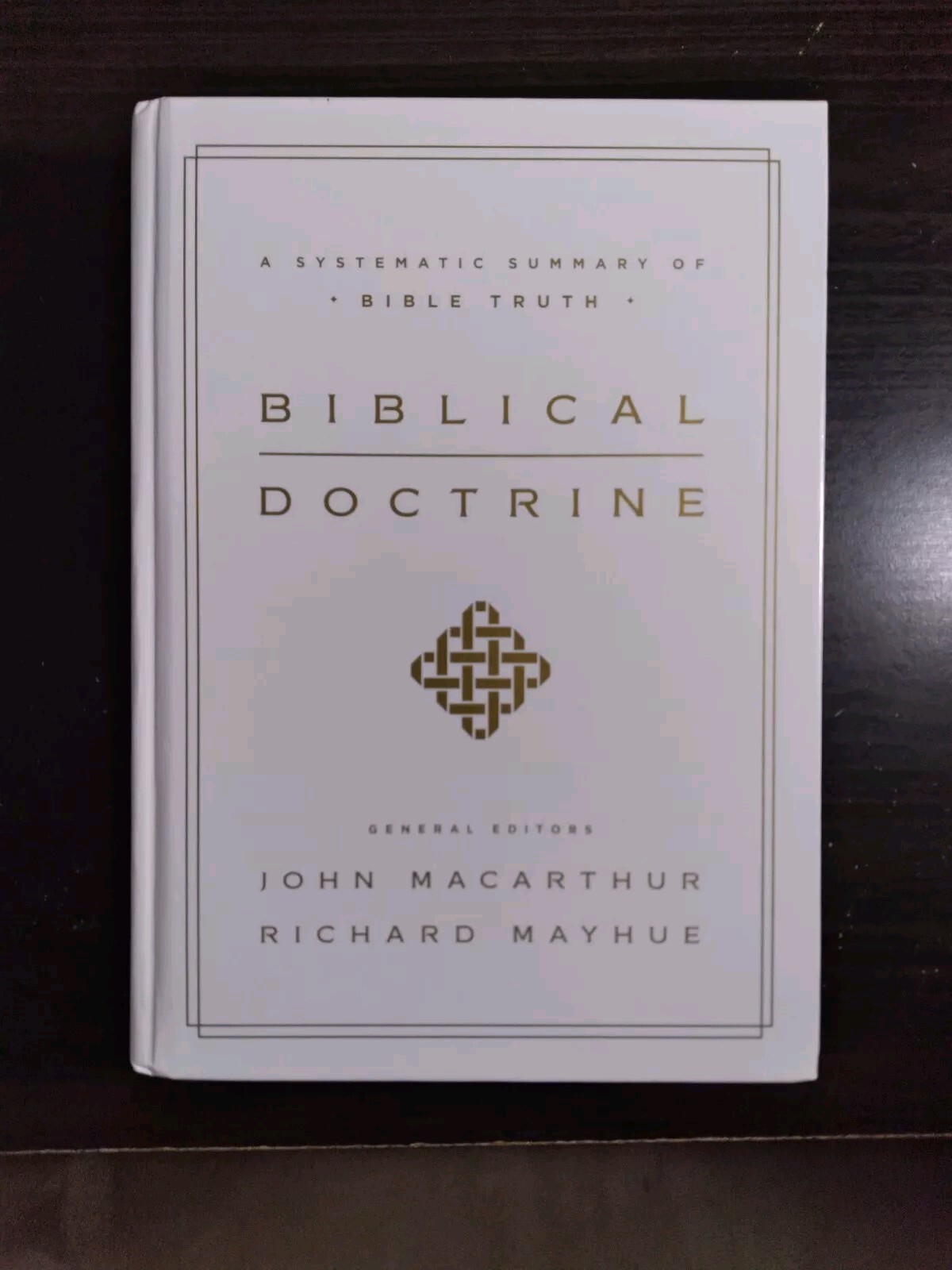 Biblical Doctrine, The Systematic Summary Of Bible Truth