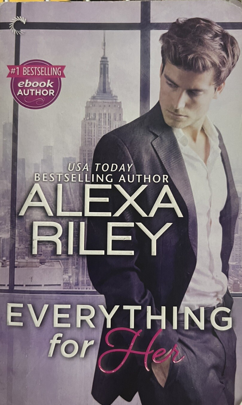 Everything for Her Paperback By Riley, Alexa Bestselling authur