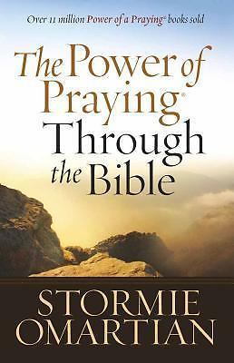 The Power of Praying Through the Bible by Omartian, Stormie