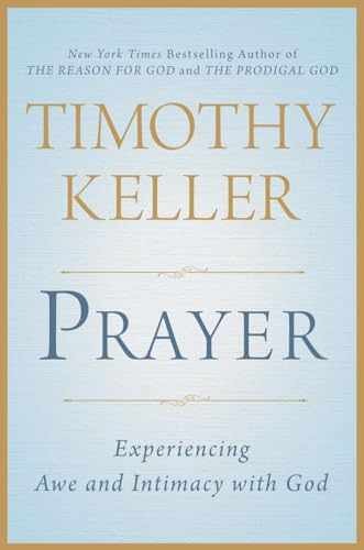 Prayer: Experiencing Awe and – Hardcover, by Keller Timothy – Very Good u