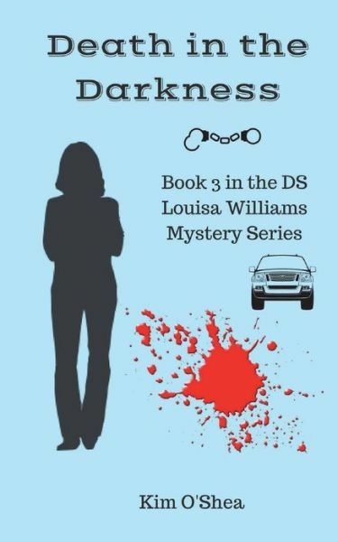 Death In The Darkness: Ds Louisa Williams Book 3