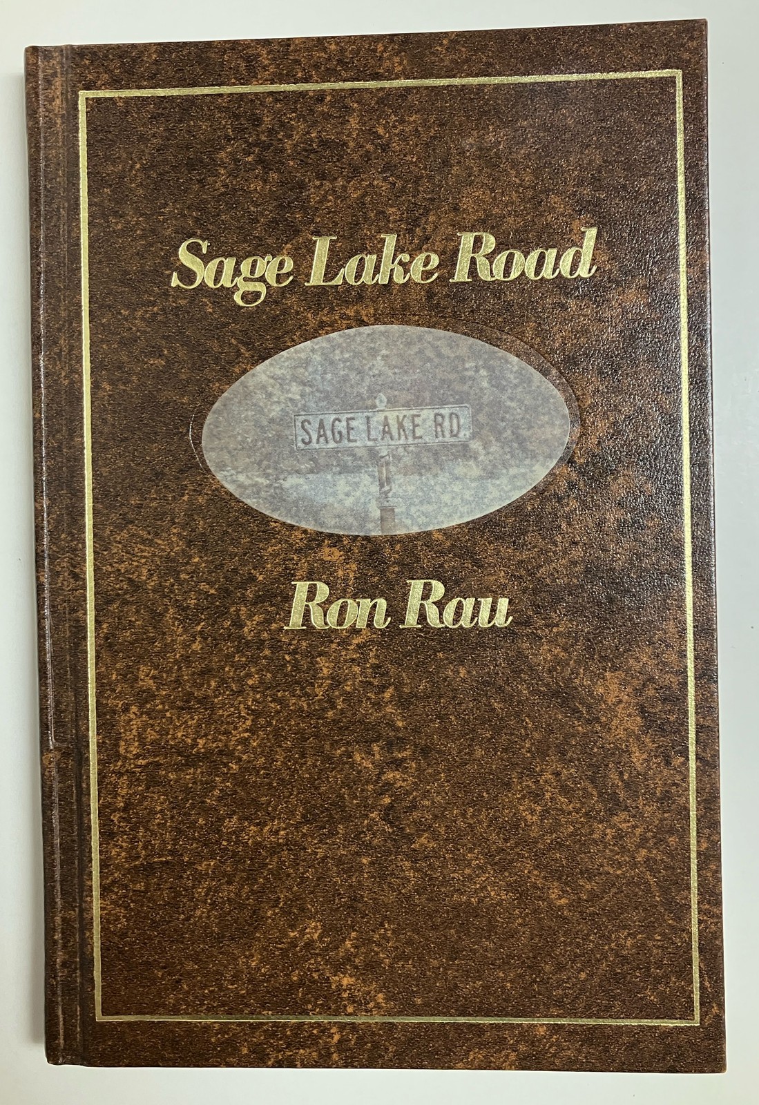 Sage Lake Road by Ron Rau Hardcover