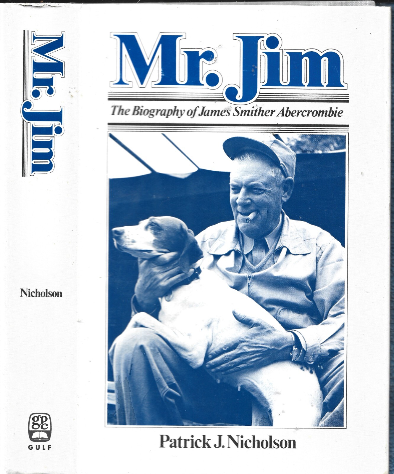 Mr. Jim-Biography of James Smither Abercrombie HB-Nicholson-1983-364 pages