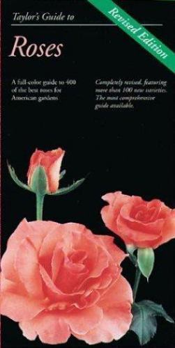 Taylor’s Guide to Roses (Taylor’s Guides to Gardening) Houghton Mifflin Company