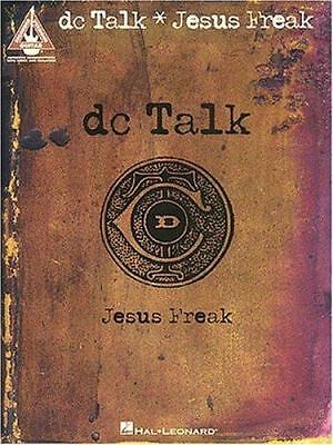 DC Talk – Jesus Freak: Guitar Recorded Versions by DC Talk