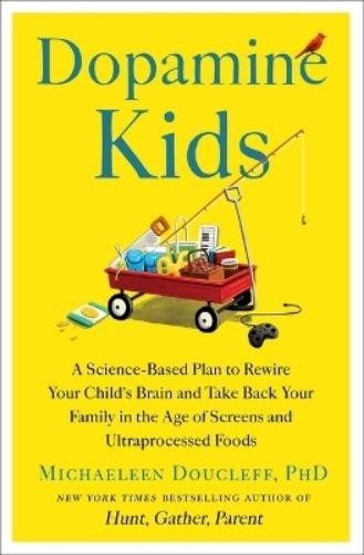 Michaeleen Doucleff Dopamine Kids (Hardback) (UK IMPORT)