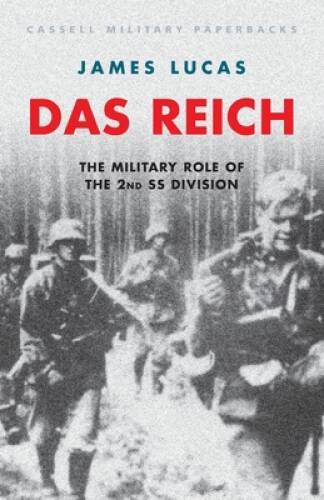 Cassell Military Classics: Das Reich: The Military Role of the 2nd SS D – GOOD