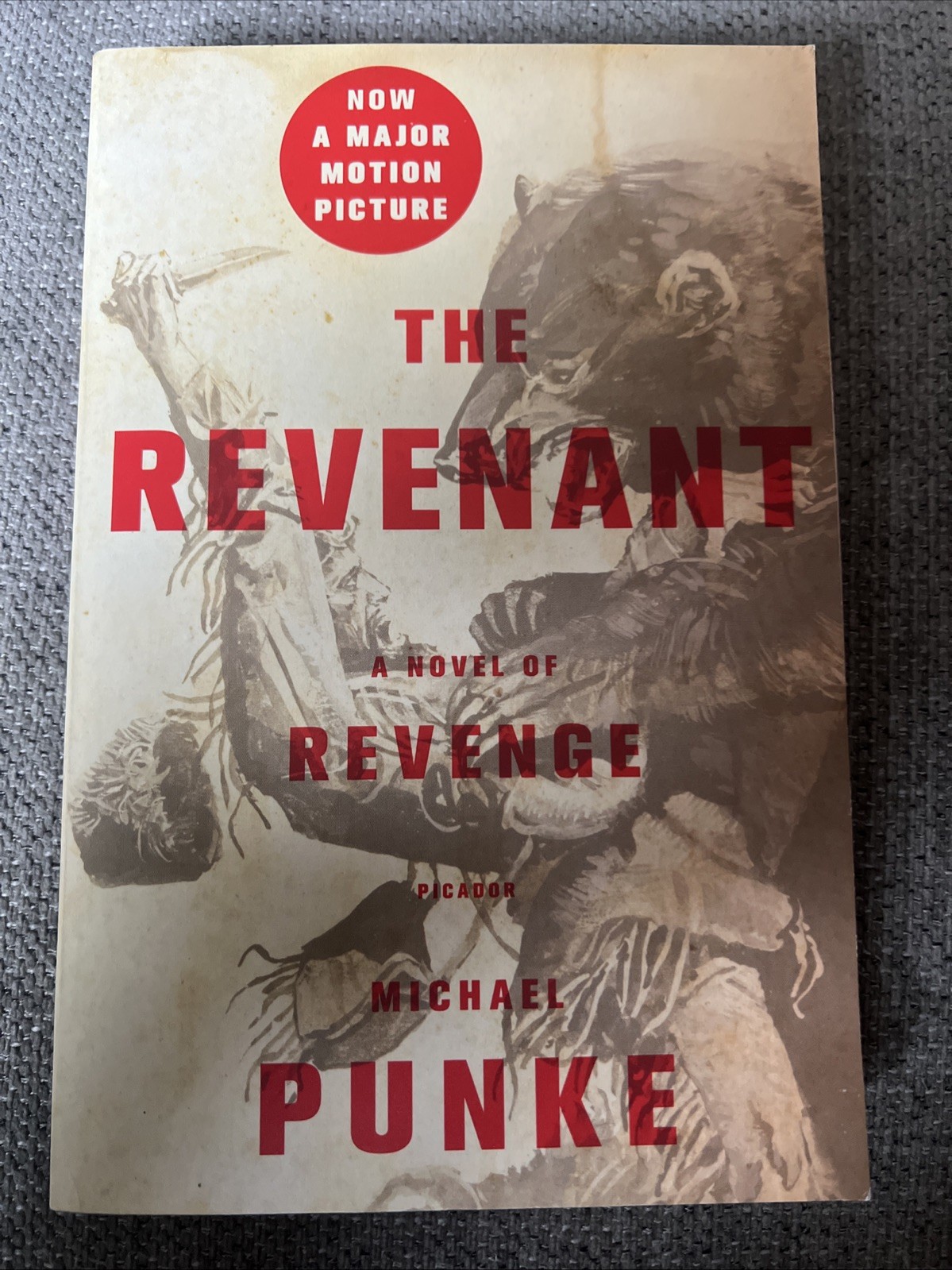 Revenant : A Novel of Revenge by Michael Punke (2015, Trade Paperback)