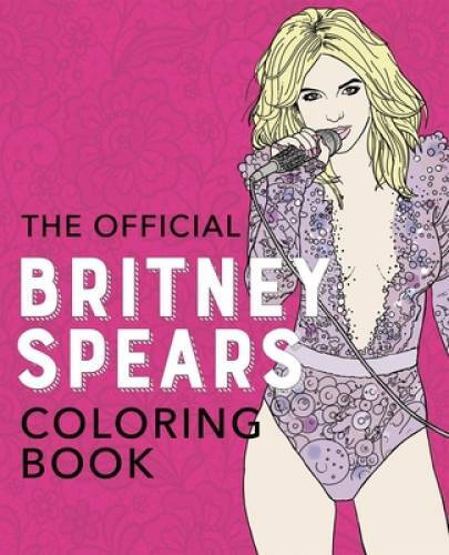 The Official Britney Spears Coloring Book – Paperback By Ulysses Press – GOOD