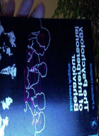 The Psychology of Interpersonal Behaviour (Pelican) By Michael