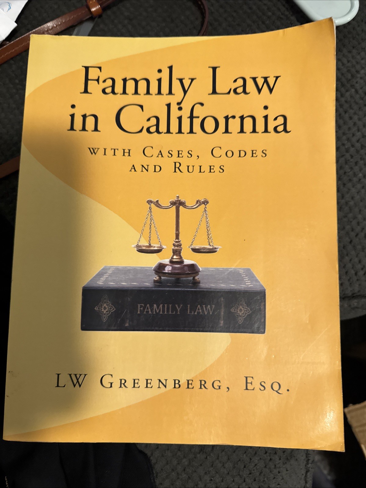 Family Law In California: With Cases, Codes And Rules