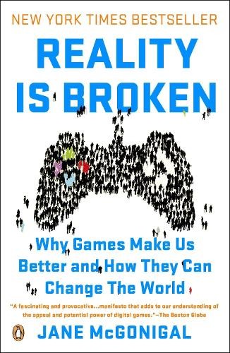 Reality Is Broken: Why Games Make Us … by McGonigal, Jane Paperback / softback