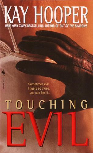 Touching Evil: A Bishop/Special Crimes Unit Novel by Hooper, Kay