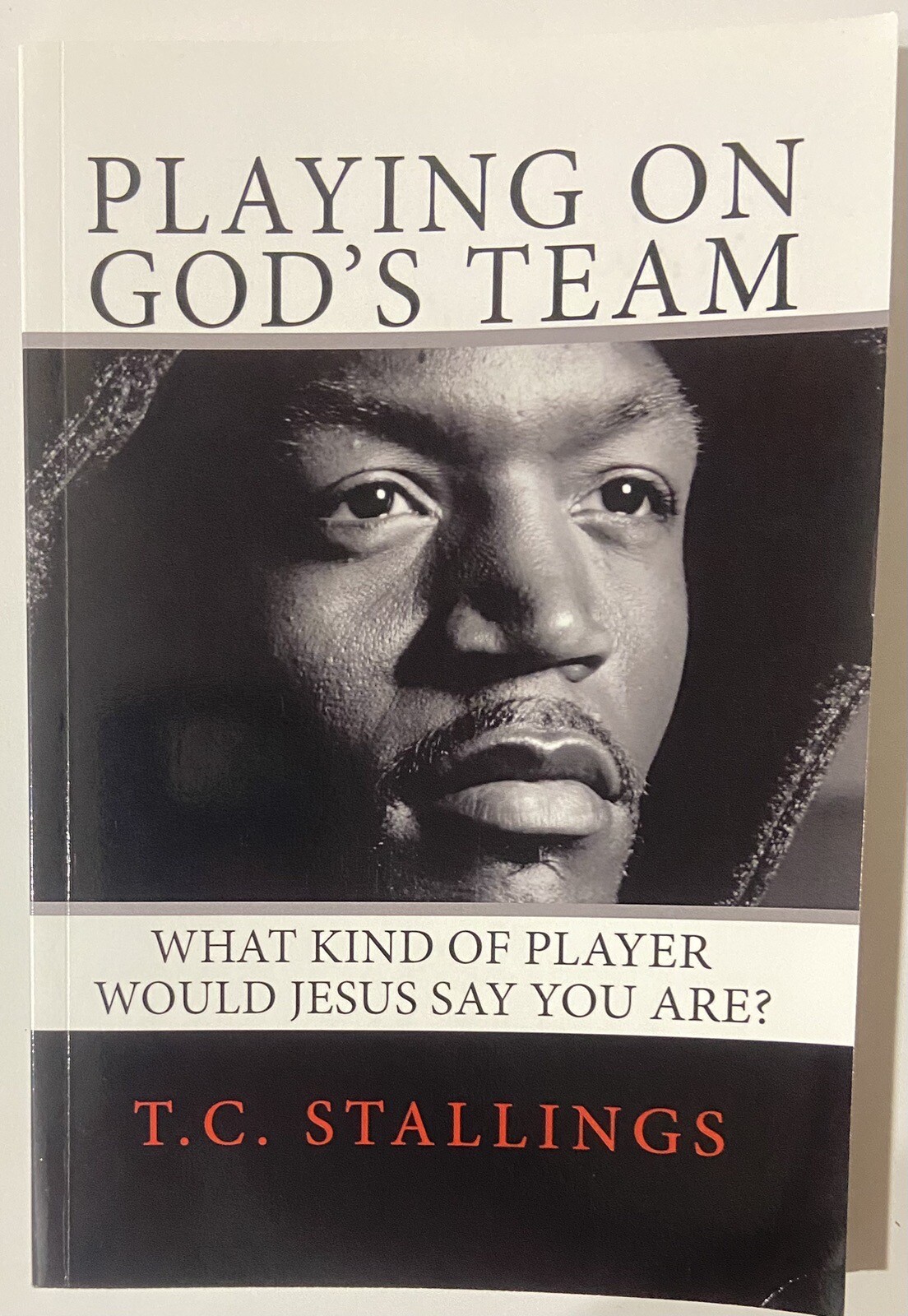 Playing on God’s Team by T. C. Stallings (2014 SIGNED Paperback)
