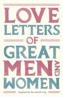 Love Letters Of Great Men & Women by doyle-ed-ursula