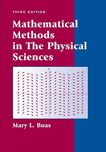 Mathematical Methods in the Physical …, Boas, Mary L.